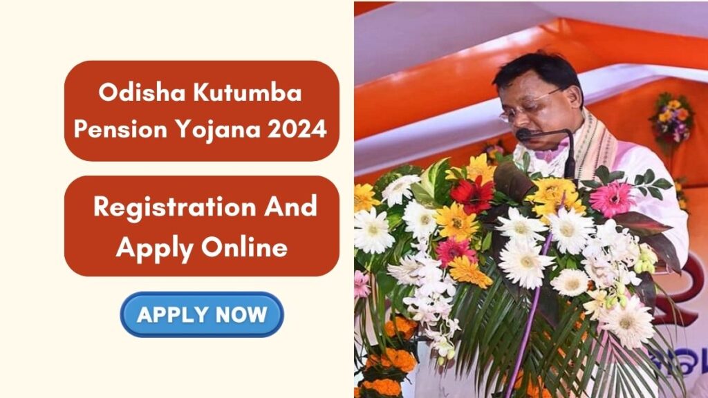 Odisha Kutumba Pension Yojana 2024 Registration, Apply Online, Eligibility, Amount, Benefits